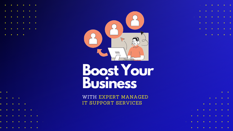 Boost Your Business with Expert Managed IT Support Services