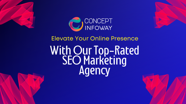Top SEO Marketing Agency in USA - Concept Infoway LLC