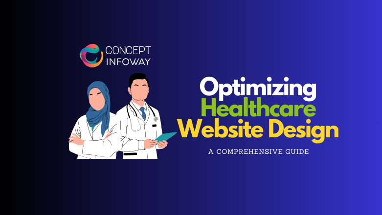 Optimizing Healthcare Website Design: A Comprehensive Guide