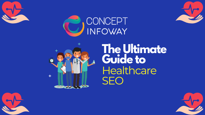 The Ultimate Guide to Healthcare SEO: Boosting Your Online Presence