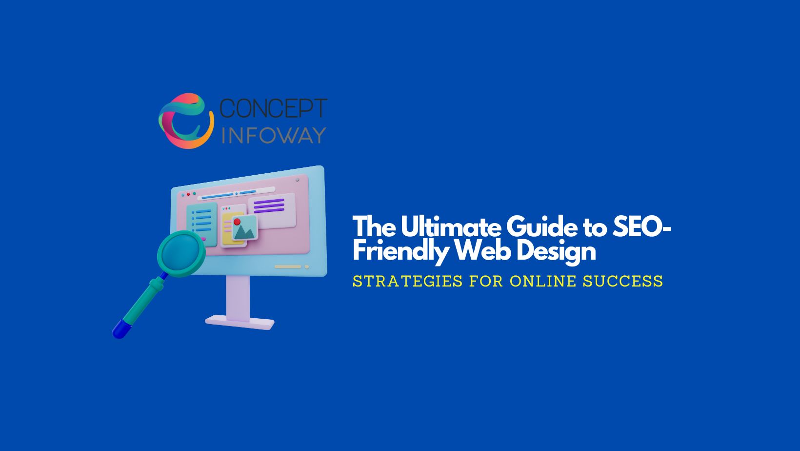 The Ultimate Guide to SEO-Friendly Web Design: Strategies for Online Success