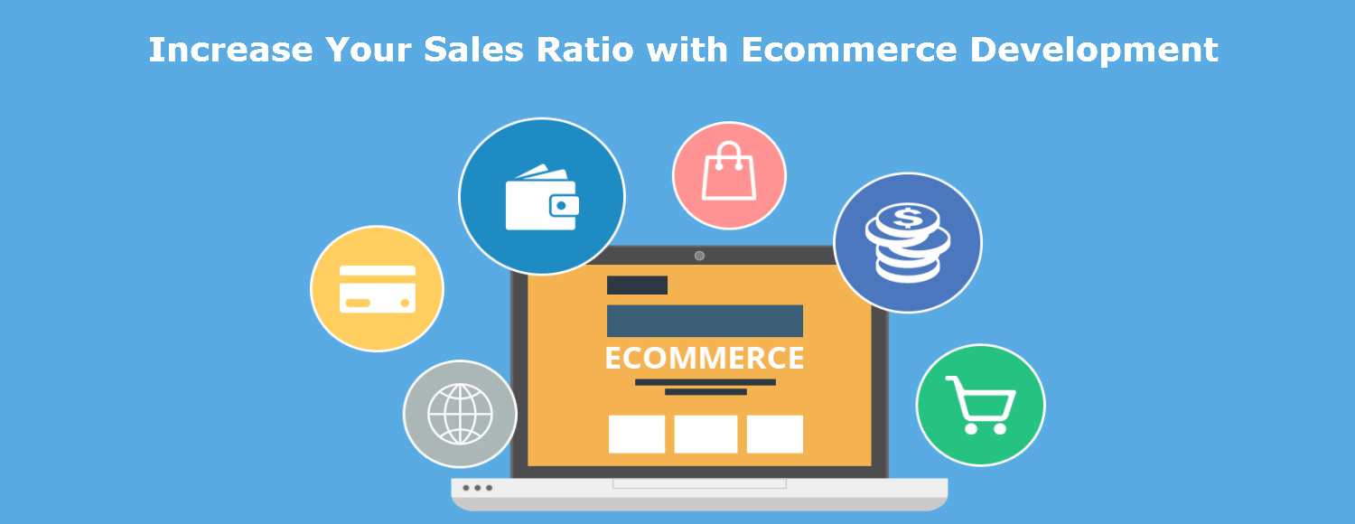 Increase Your Sales Ratio with eCommerce Development