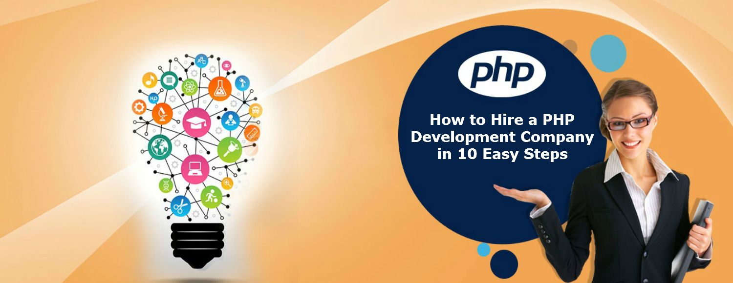 How to Hire a PHP Development Company in 10 Easy Steps