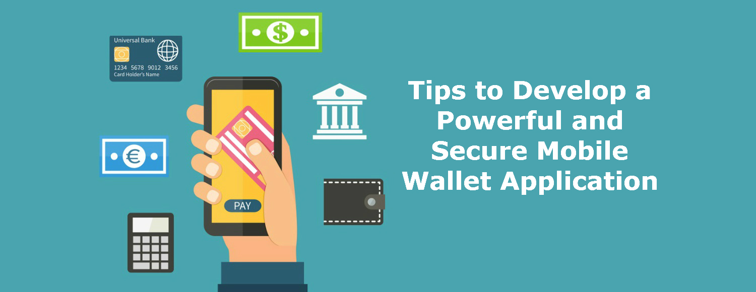 Tips to Develop a Powerful and Secure Mobile Wallet Application – Concept Infoway Tips to Develop a Powerful and Secure Mobile Wallet Application – Concept Infoway