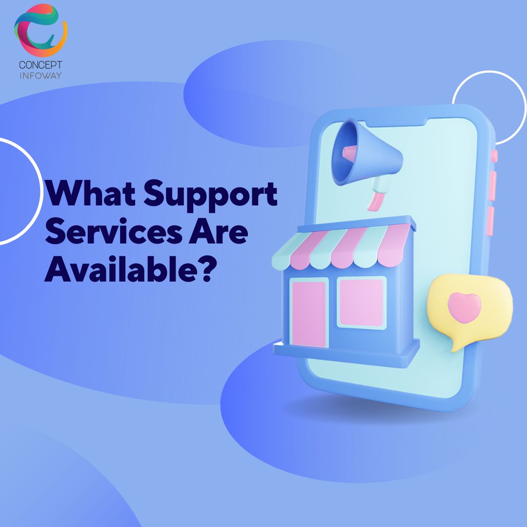 What Support Services Are Available - Concept Infoway
