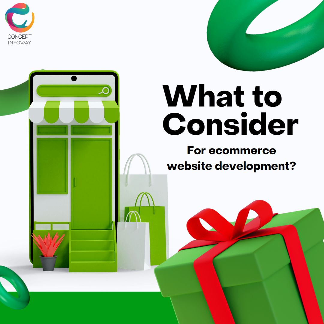What to Consider for ecommerce website development - Concept Infoway
