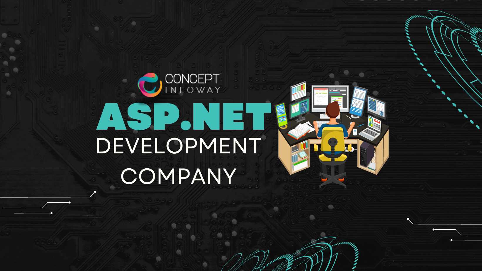 Choosing the Right ASP.NET Development Company – Insights from Concept Infoway