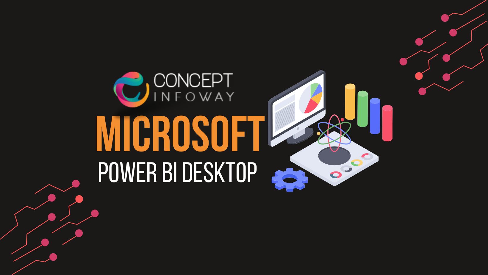 Concept Infoway – A Comprehensive Guide to Microsoft Power BI Desktop