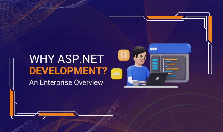 Why ASP.NET Development? An Enterprise Overview