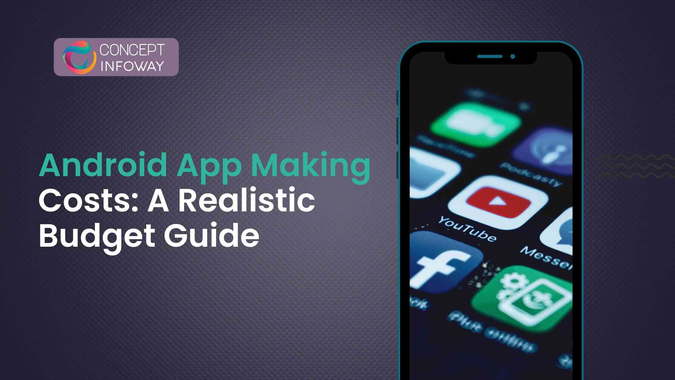 Android App Making Costs: A Realistic Budget Guide