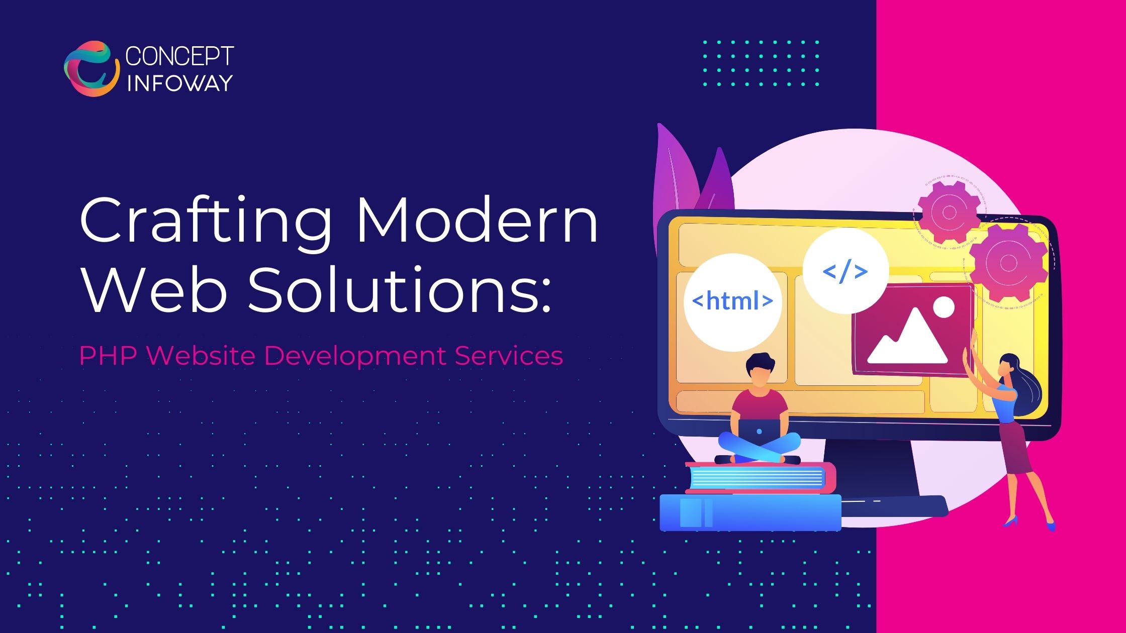 Crafting Modern Web Solutions: PHP Website Development Services