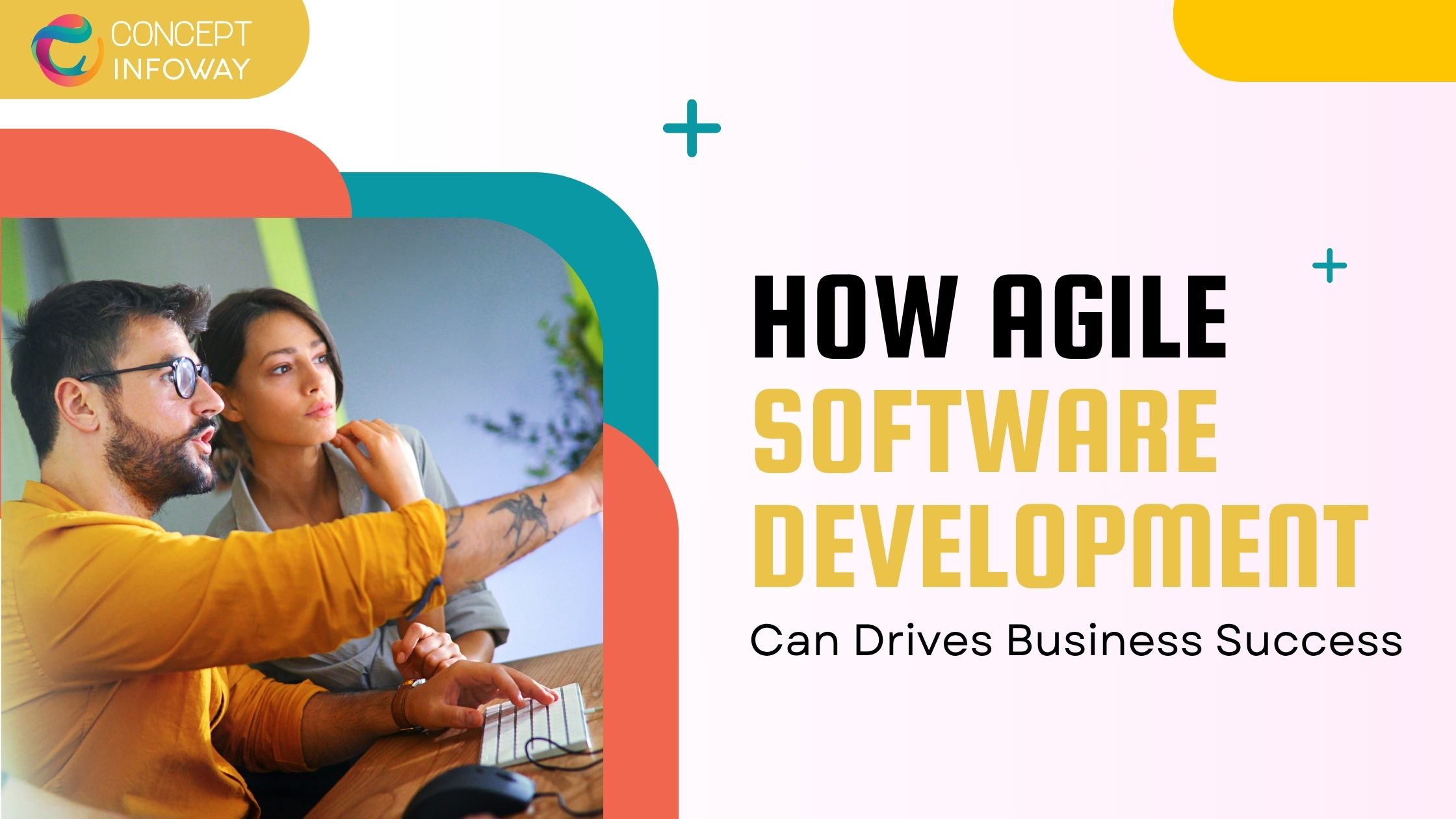 How Agile Software Development Can Drives Business Success