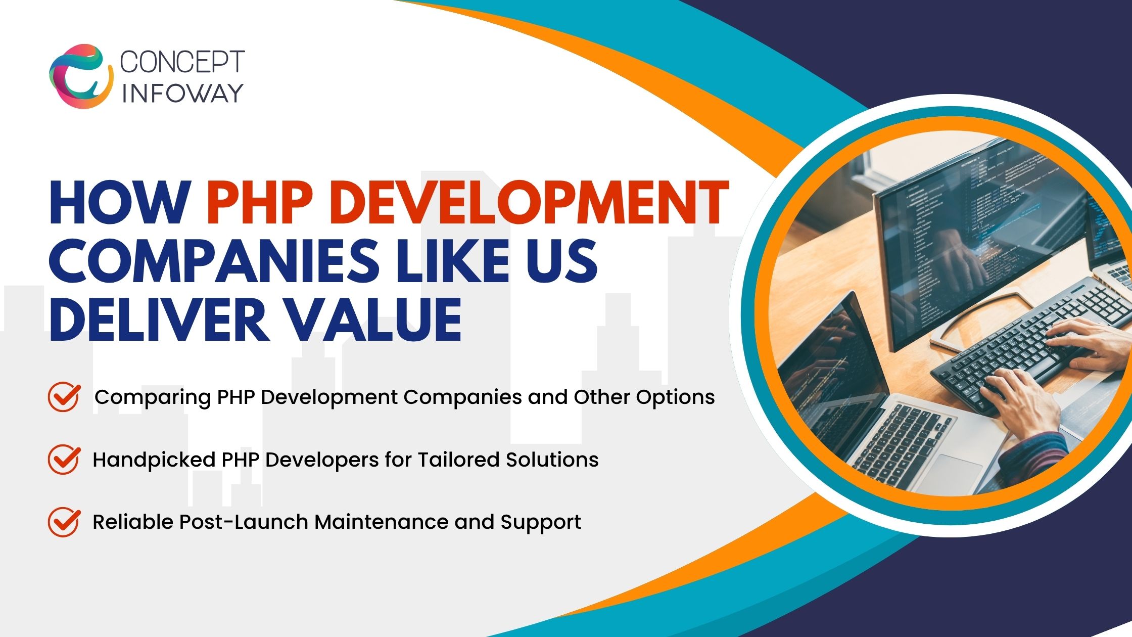 How PHP Development Companies Like Us Deliver Value - conceptinfoway