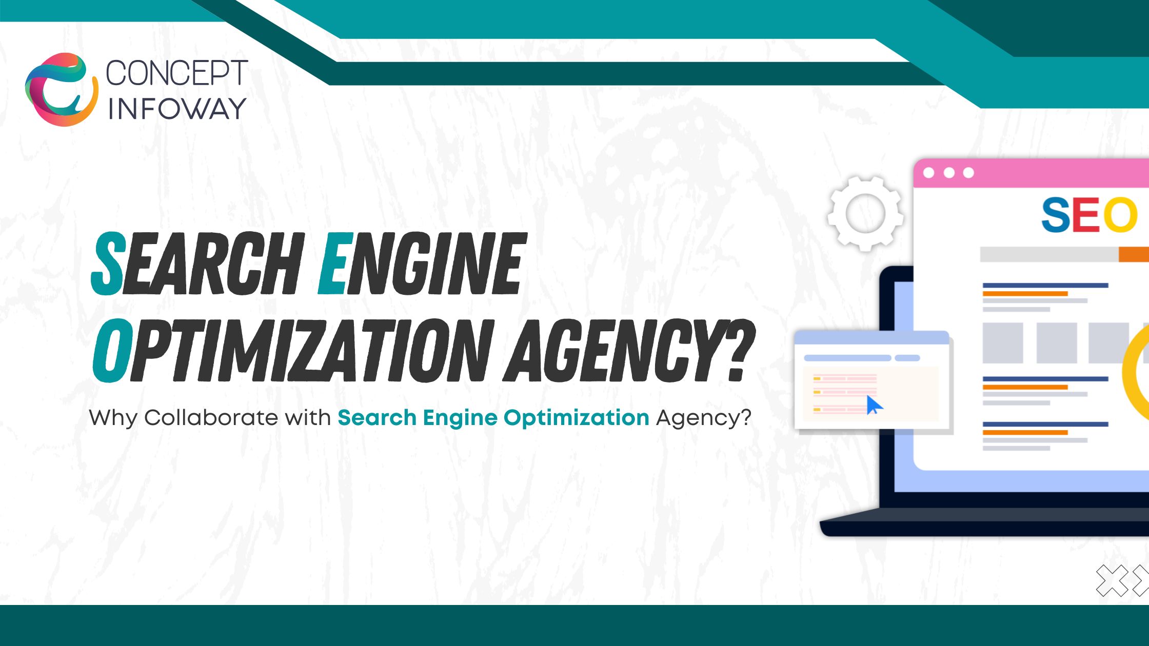 Why Collaborate with Search Engine Optimization Agency?