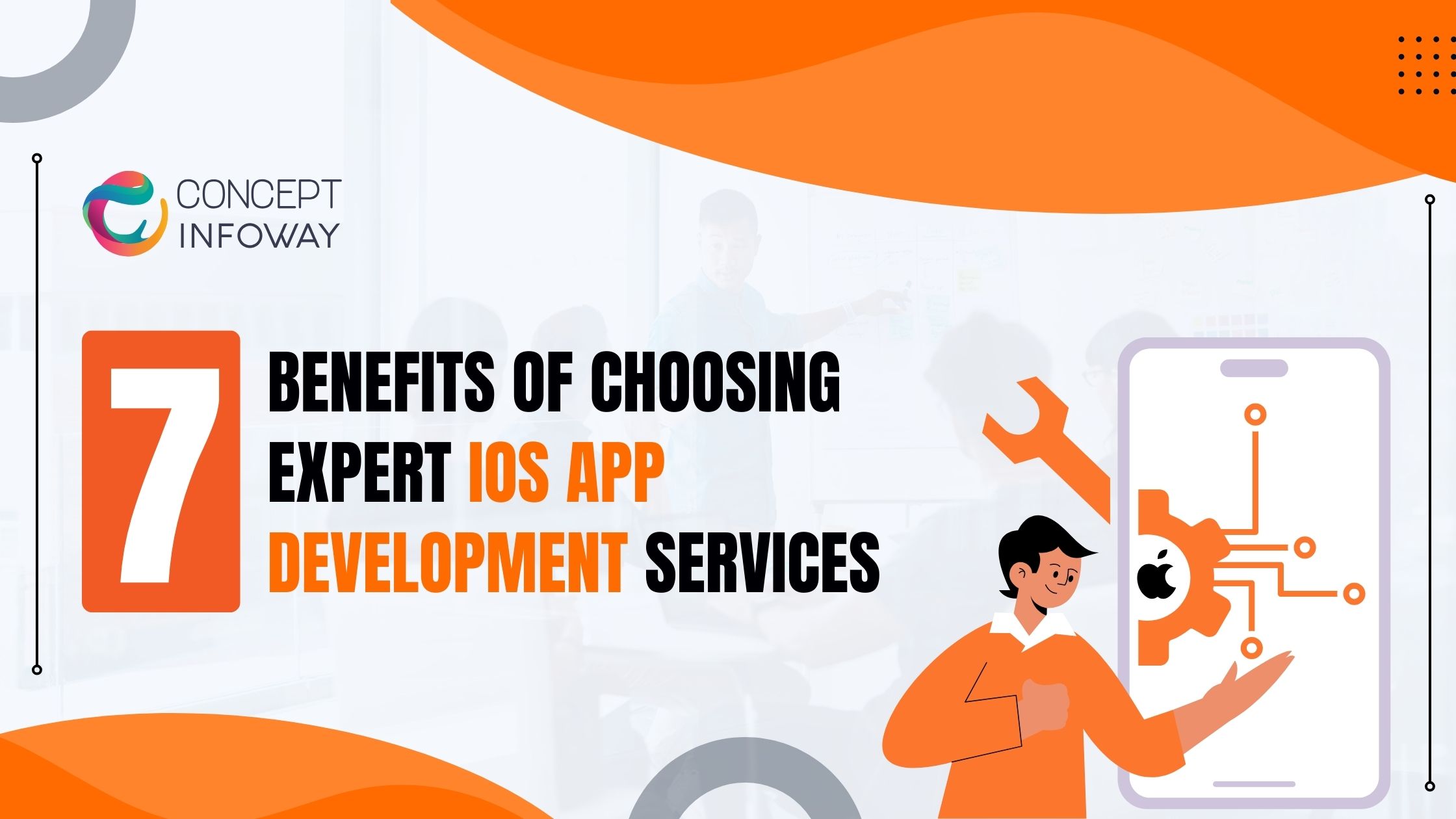 7 Benefits of Choosing Expert iOS App Development Services