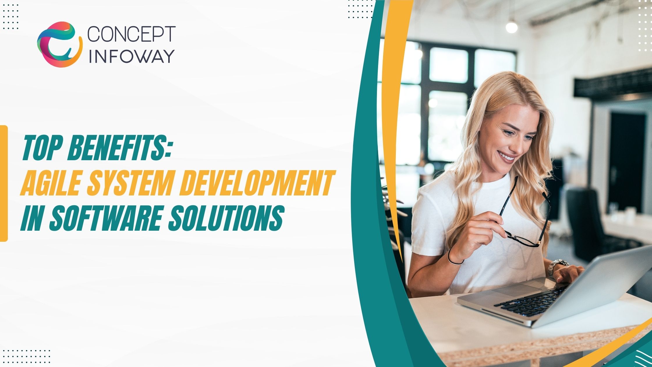 Top Benefits: Agile System Development in Software Solutions