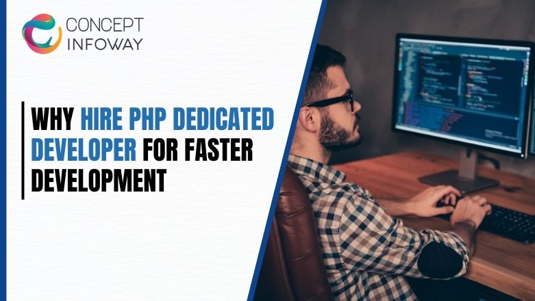 Why Hire PHP Dedicated Developer for Faster Development