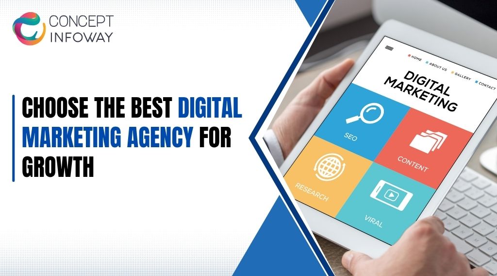 Choose the Best Digital Marketing Agency for Growth - Concept Infoway