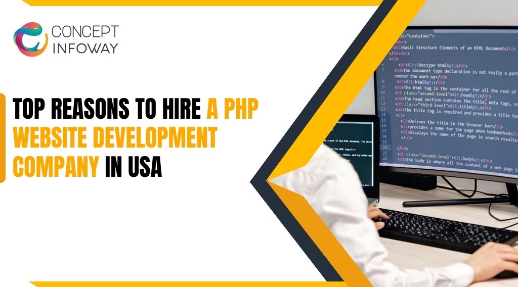 Top Reasons to Hire a PHP Website Development Company in USA - Concept Infoway