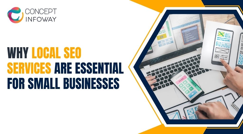 Why Local SEO Services Are Essential for Small Businesses Why Local SEO Services Are Essential for Small Businesses