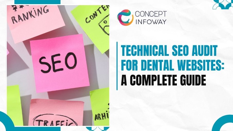 Technical SEO Audit for Dental Websites: A Complete Guide Technical SEO Audit for Dental Websites: A Complete Guide