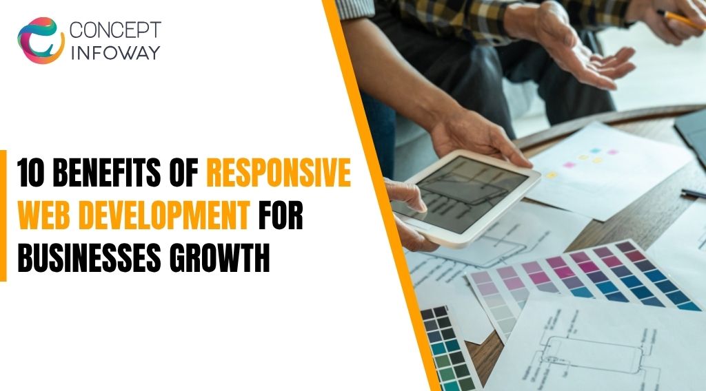 10 Benefits of responsive web development for Businesses Growth - Concept Infoway