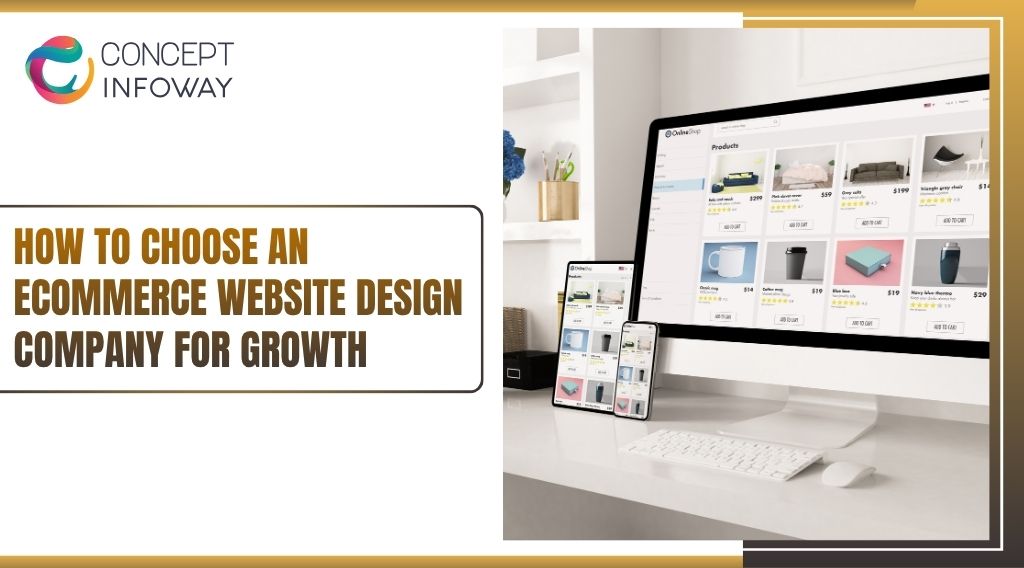 How to Choose an Ecommerce Website Design Company for Growth How to Choose an Ecommerce Website Design Company for Growth